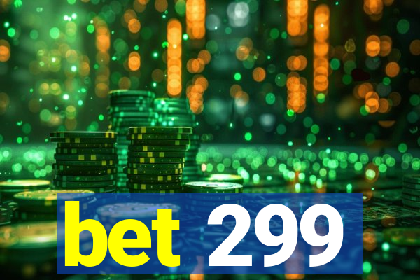 bet 299